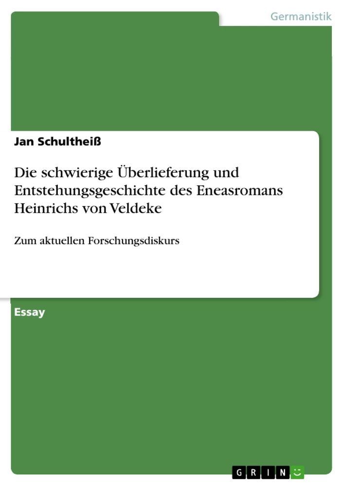 Titre: Die schwierige Überlieferung und Entstehungsgeschichte des Eneasromans Heinrichs von Veldeke