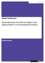 Title: Hürdenkonzept Novel-Food (Algen) und Eigenschaften von Lebensmittelsystemen