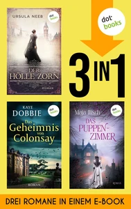 Titel: Der Hölle Zorn, Das Geheimnis von Colonsay & Das Puppenzimmer