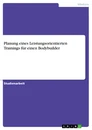 Titel: Planung eines Leistungsorientierten Trainings für einen Bodybuilder
