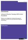 Title: Advanced Practice Nursing (APN) in der Psychiatrie
