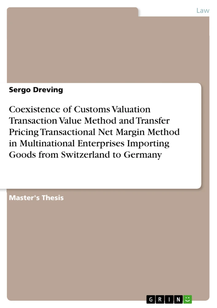 Title: Coexistence of Customs Valuation Transaction Value Method and Transfer Pricing Transactional Net Margin Method in Multinational Enterprises Importing Goods from Switzerland to Germany