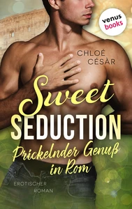 Titel: Sweet Seduction – Prickelnder Genuss in Rom