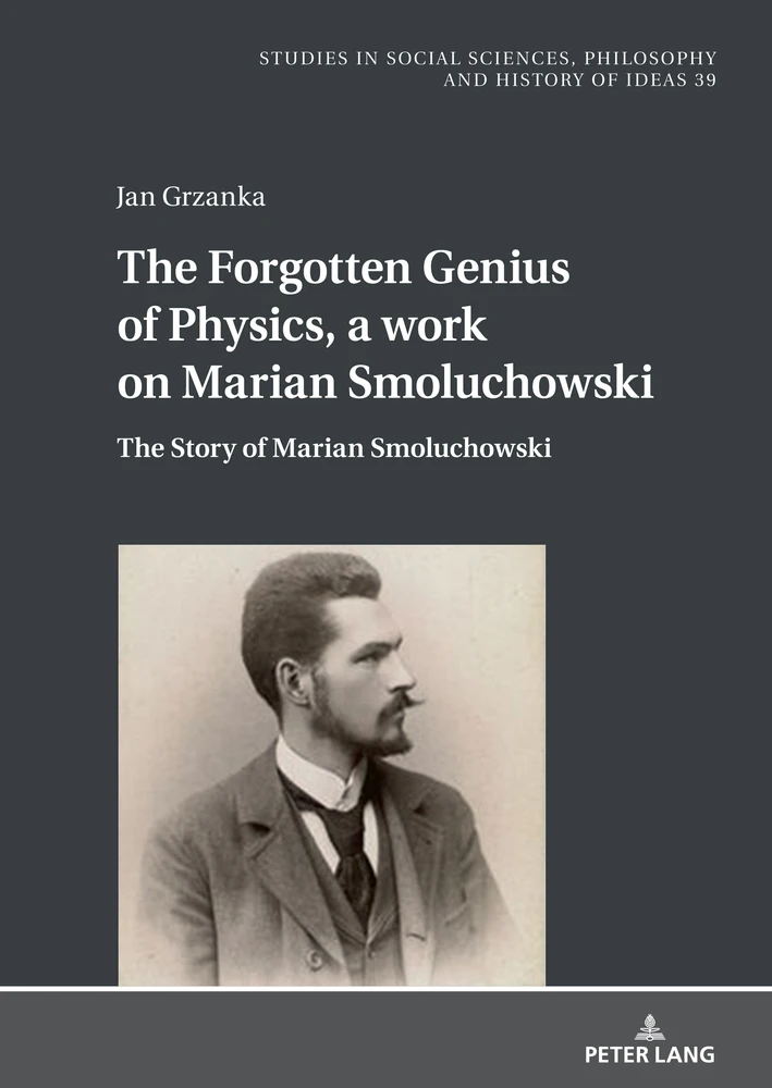 Title: The Forgotten Genius of Physics, a work on Marian Smoluchowski