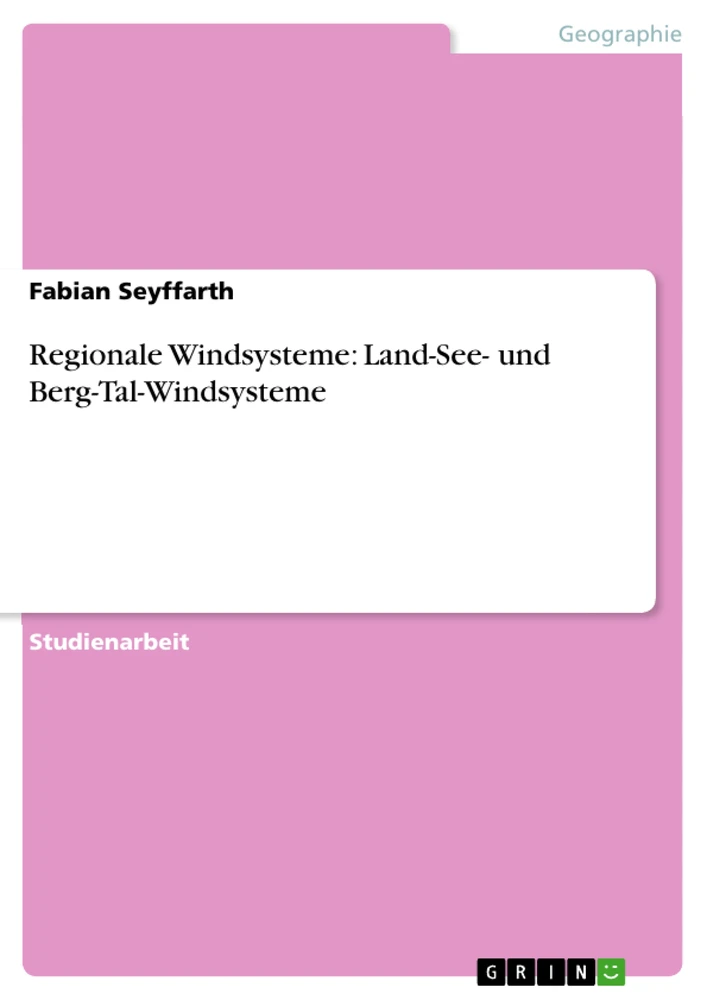Titel: Regionale Windsysteme: Land-See- und Berg-Tal-Windsysteme