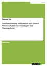 Title: Ausdauertraining analysieren und planen. Wissenschaftliche Grundlagen der Trainingslehre