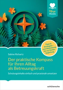 Titel: Der praktische Kompass für ihren Alltag als Betreuungskraft