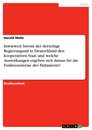 Titel: Inwieweit betont der derzeitige Regierungsstil in Deutschland den kooperativen Staat und welche Auswirkungen ergeben sich daraus für die Funktionsweise des Parlaments?