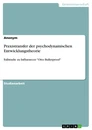 Titel: Praxistransfer der psychodynamischen Entwicklungstheorie