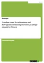 Title: Erstellen eines Koordinations- und Beweglichkeitstrainings für eine 23-jährige männliche Person