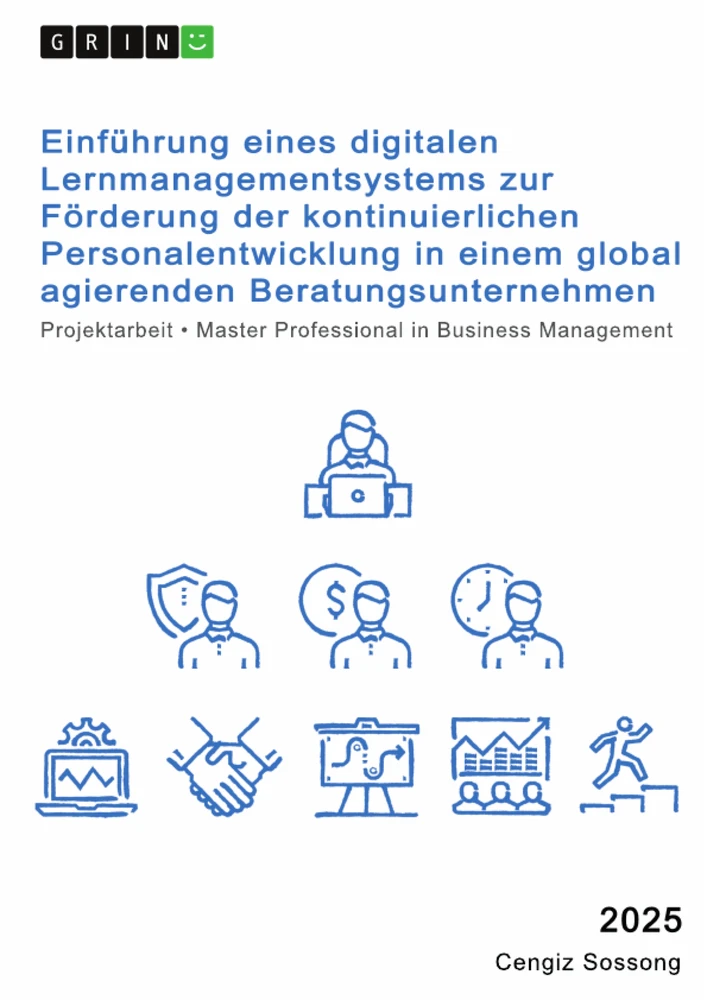 Title: Digitalisierung in der Personalentwicklung. Die Einführung eines Lernmanagementsystems in einem global agierenden Beratungsunternehmen
