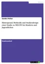 Titel: Hintergrund, Methodik und Studiendesign einer Studie zu ME/CFS bei Kindern und Jugendlichen