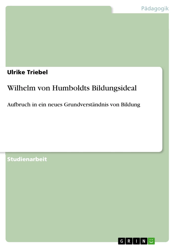 Title: Wilhelm von Humboldts Bildungsideal