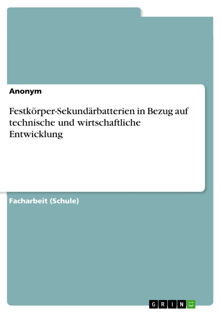 Title: Festkörper-Sekundärbatterien in Bezug auf technische und wirtschaftliche Entwicklung
