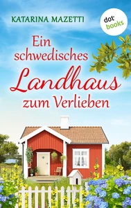 Titel: Ein schwedisches Landhaus zum Verlieben