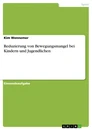 Titel: Reduzierung von Bewegungsmangel bei Kindern und Jugendlichen