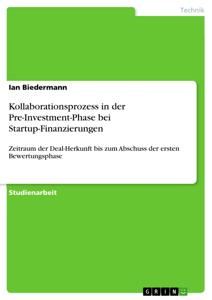 Title: Kollaborationsprozess in der Pre-Investment-Phase bei Startup-Finanzierungen