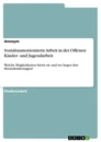 Title: Sozialraumorientierte Arbeit in der Offenen Kinder- und Jugendarbeit