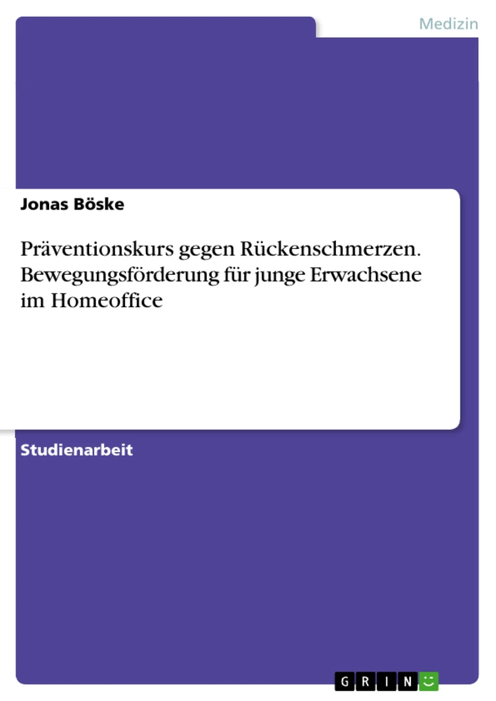 Title: Präventionskurs gegen Rückenschmerzen. Bewegungsförderung für junge Erwachsene im Homeoffice