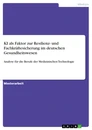 Titel: KI als Faktor zur Resilienz- und Fachkräftesicherung im deutschen Gesundheitswesen