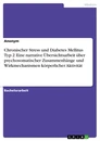 Título: Chronischer Stress und Diabetes Mellitus Typ 2. Eine narrative Übersichtsarbeit über psychosomatischer Zusammenhänge und Wirkmechanismen körperlicher Aktivität