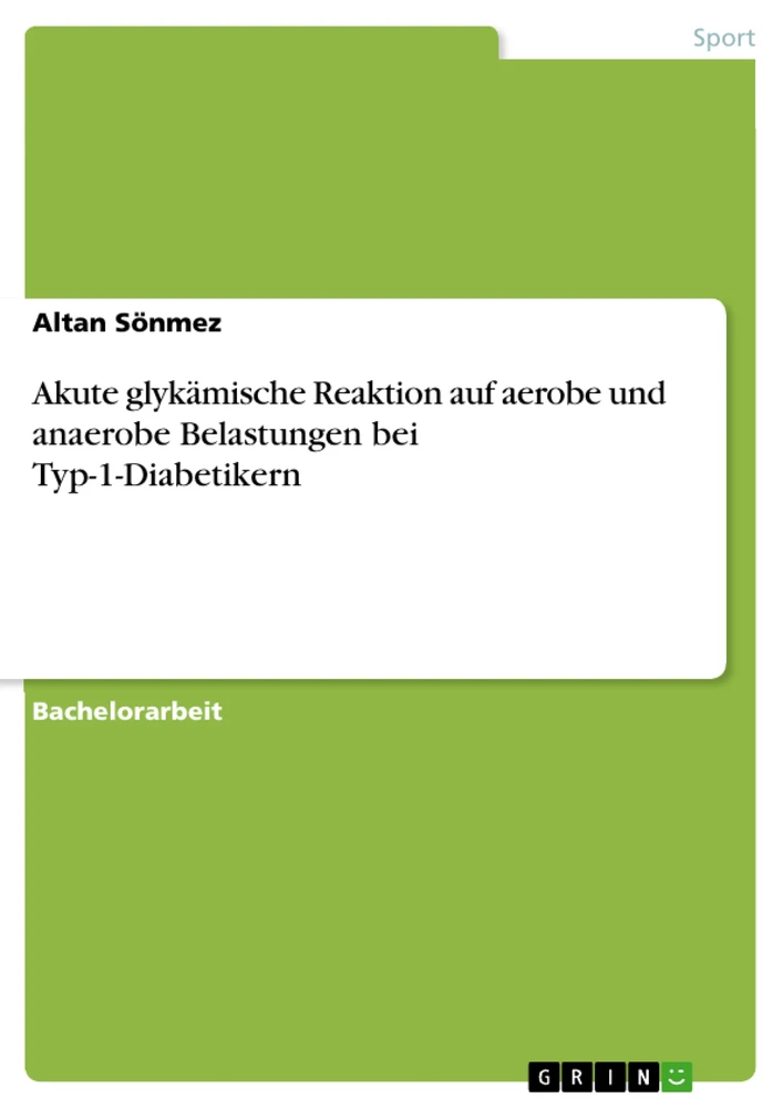 Title: Akute glykämische Reaktion auf aerobe und anaerobe Belastungen bei Typ-1-Diabetikern