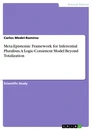 Titre: Meta-Epistemic Framework for  Inferential Pluralism. A Logic-Consistent Model Beyond Totalization