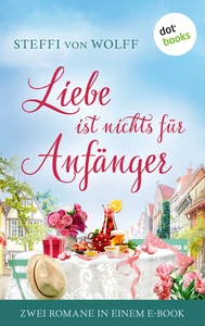 Titel: Liebe ist nichts für Anfänger