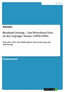 Titel: Bernhard Sehring – Das Warenhaus Tietz an der Leipziger Strasse (1899/1900)
