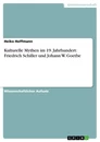 Titre: Kulturelle Mythen im 19. Jahrhundert: Friedrich Schiller und Johann W.  Goethe  