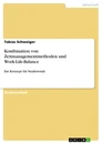 Title: Kombination von Zeitmanagementmethoden und Work-Life-Balance