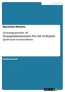 Title: Leistungssportler als Propagandainstrument. Wie das NS-Regime Sportstars vereinnahmte