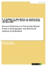 Title: Investor Preferences in Tax-Saving Mutual Funds. A Demographic and Behavioral Analysis in Hyderabad