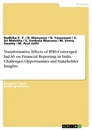 Title: Transformative Effects of IFRS-Converged Ind AS on Financial Reporting in India. Challenges, Opportunities and Stakeholder Insights