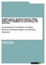 Title: Evaluating the Credibility of Online Reviews and their Impact on Purchase Intention