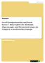 Title: Social Entrepreneurship und Social Business. Eine Analyse der Merkmale, Abgrenzungen und Herausforderungen im Vergleich zu traditionellen Startups