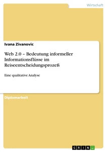 Título: Web 2.0 – Bedeutung informeller Informationsflüsse im Reiseentscheidungsprozeß