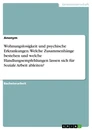 Title: Wohnungslosigkeit und psychische Erkrankungen. Welche Zusammenhänge bestehen und welche Handlungsempfehlungen lassen sich für Soziale Arbeit ableiten?