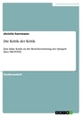 Titre: Die Kritik der Kritik   