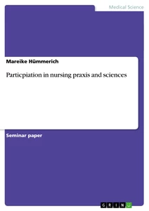 Titre: Particpiation in nursing praxis and sciences