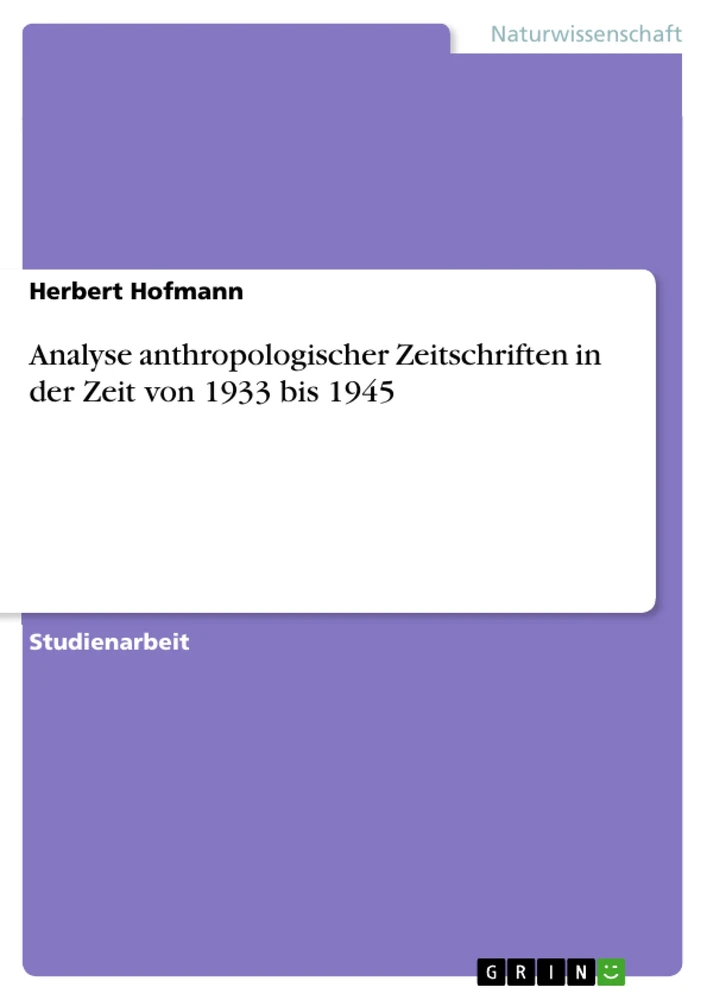 Titel: Analyse  anthropologischer  Zeitschriften in der Zeit von 1933 bis 1945