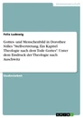 Title: Gottes- und Menschenbild in Dorothee Sölles "Stellvertretung. Ein Kapitel Theologie nach dem Tode Gottes". Unter dem Eindruck der Theologie nach Auschwitz