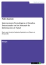 Title: Innovaciones Tecnológicas y Desafíos Estructurales en los Sistemas de Información de Salud