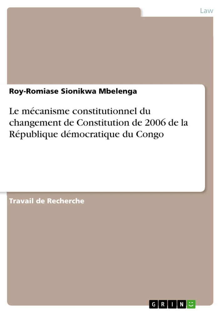 Title: Le mécanisme constitutionnel du changement de Constitution de 2006 de la République démocratique du Congo