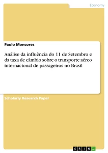 Título: Análise da influência do 11 de Setembro e da taxa de câmbio sobre o transporte aéreo internacional de passageiros no Brasil 