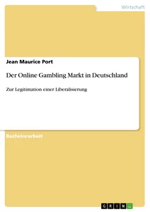Titre: Der Online Gambling Markt in Deutschland