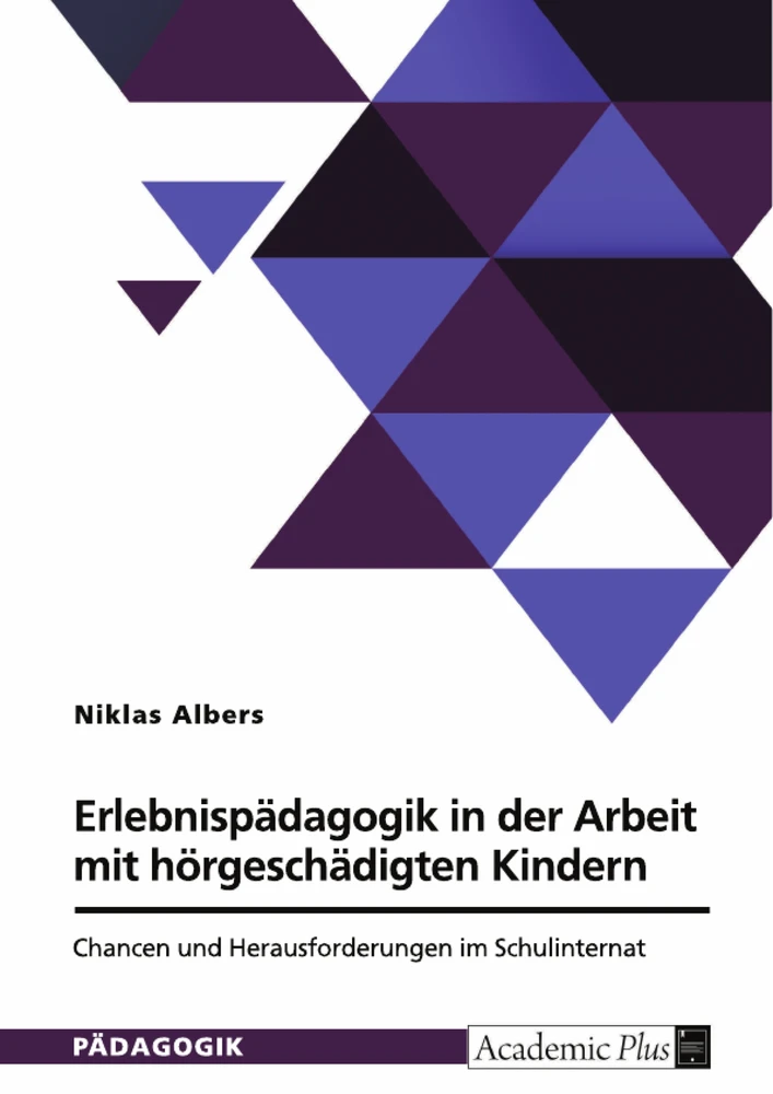 Title: Erlebnispädagogik in der Arbeit mit hörgeschädigten Kindern