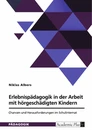Titel: Erlebnispädagogik in der Arbeit mit hörgeschädigten Kindern