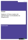 Title: Employer of Choice. Analyse der Anforderungen von Fachkräften im Pflegebereich