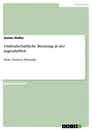 Titel: Ombudschaftliche Beratung in der Jugendarbeit